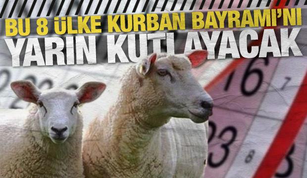 Bu 8 ülke Kurban Bayramı'nı yarın kutlayacak
