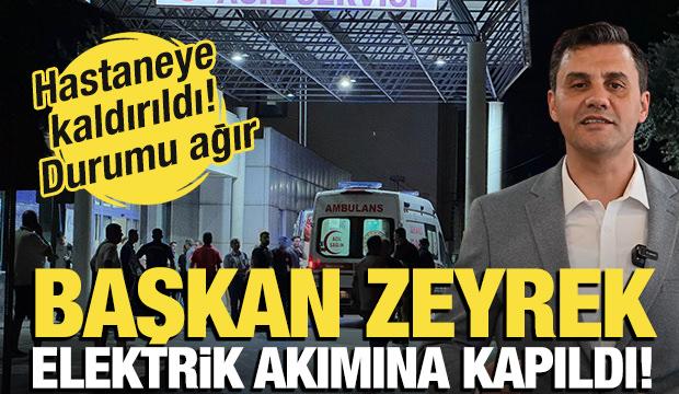 Elektrik akımına kapılan Manisa Büyükşehir Belediye Başkanı Zeyrek, hastaneye kaldırıldı