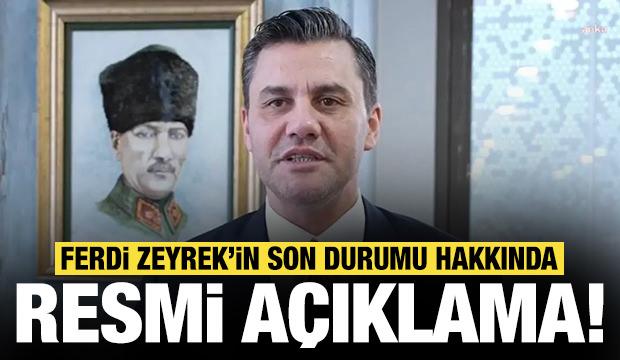 Ferdi Zeyrek'in son durumuyla alakalı resmi açıklama geldi!