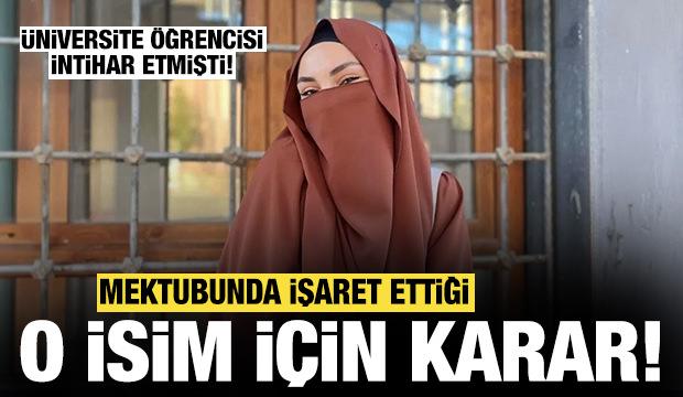 İntihar eden Sena'nın mektubunda işaret ettiği araştırma görevlisi için karar!