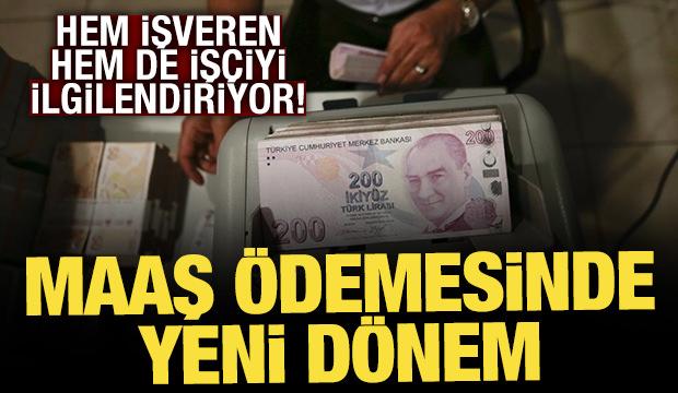 Maaş ödemesinde yeni dönem: Banka aracılığıyla ödemede kapsam genişletildi