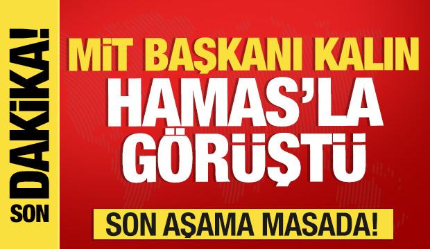 MİT Başkanı Kalın ve Hamas arasında önemli görüşme
