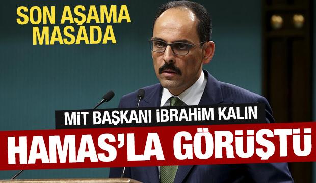 MİT Başkanı Kalın ve Hamas arasında önemli görüşme