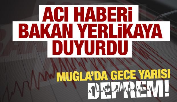 Muğla'daki deprem sonrası acı haber geldi! Bakan Yerlikaya duyurdu