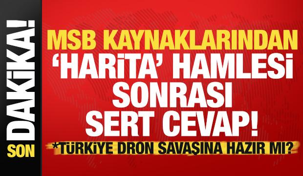 Skandal harita hamlesi sonrası MSB'den sert açıklama! Türkiye 'dron' savaşına hazır mı?