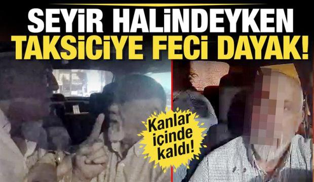 "Yolu uzattın" diyerek seyir halinde taksiciyi darbetti!