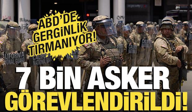 ABD'de gerginlik tırmanıyor! 7 bin asker görevlendirildi