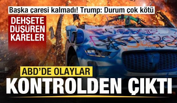 ABD'de olaylar kontrolden çıktı! Dehşete düşüren kareler! Trump: Başka çare kalmadı