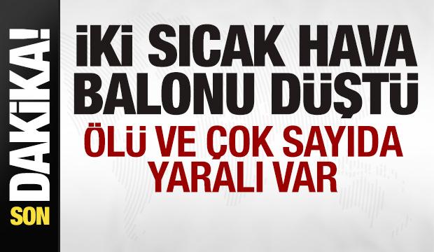Aksaray’da 2 sıcak hava balonu düştü: Ölü ve çok sayıda yaralı var