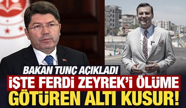Bakan Tunç, Ferdin Zeyrek soruşturmasında bilirkişi raporunu paylaştı