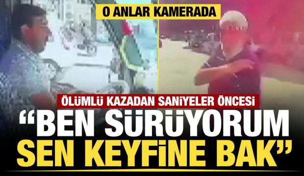''Ben sürüyorum, sen keyfine bak” dedikten saniyeler sonra minibüsüyle yayaya çarptı