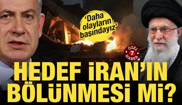 İran bölünecek mi? İsrail Tahran'da neyi hedefliyor?