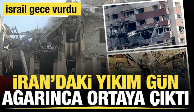 İsrail gece vurdu... İran'daki yıkım gün ağarınca ortaya çıktı