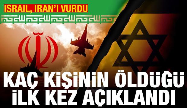 İsrail, İran'ı bombaladı! Kaç kişinin öldüğü açıklandı