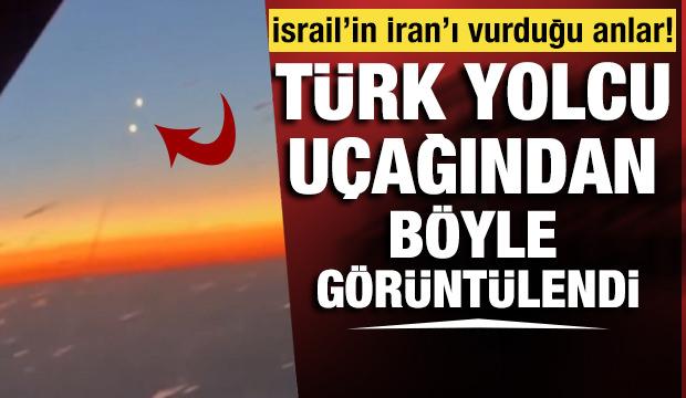 İsrail'in İran'ı vurduğu anlar Türk yolcu uçağından böyle görüntülendi.