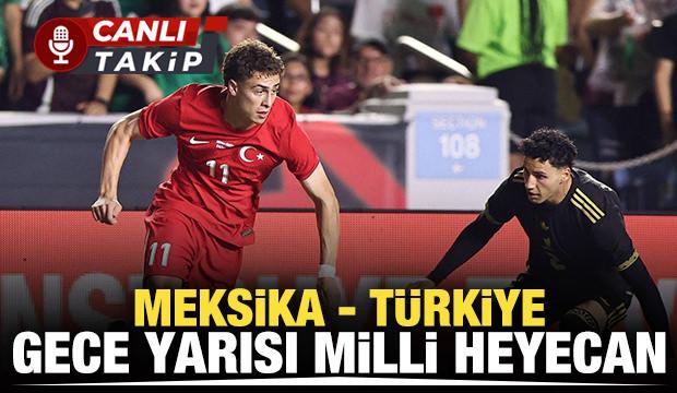 Meksika - Türkiye! CANLI