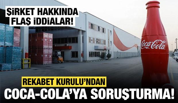 Rekabet Kurulu’ndan Coca-Cola’ya soruşturma!