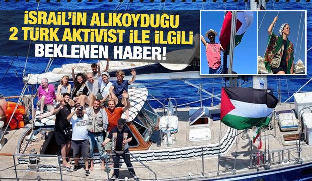 SON DAKİKA: İsrail’in alıkoyduğu Şuayb Ordu ve diğer 5 aktivist serbest bırakıldı
