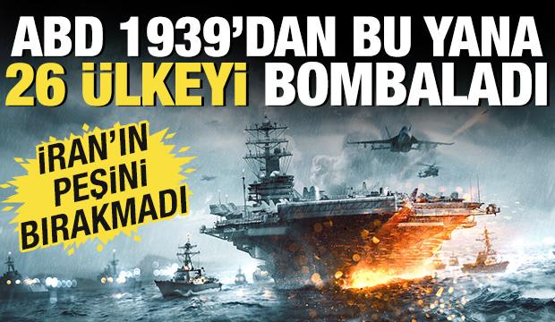 ABD, II. Dünya Savaşı'ndan bu yana kaç ülkeyi bombaladı! İşte merak edilen o liste