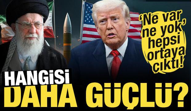 ABD mi yoksa İran mı? Hangisi daha güçlü? İşte kalem kalem karşılaştırma...