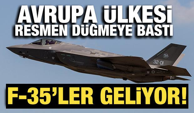Avrupa ülkesi resmen düğmeye bastı! F-35'ler geliyor