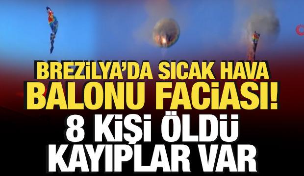 Brezilya'da sıcak hava balonu faciası