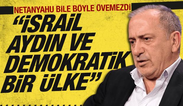 Fatih Altaylı: ‘İsrail demokratik, aydın bir ülke’
