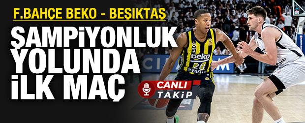 Fenerbahçe - Beşiktaş! CANLI