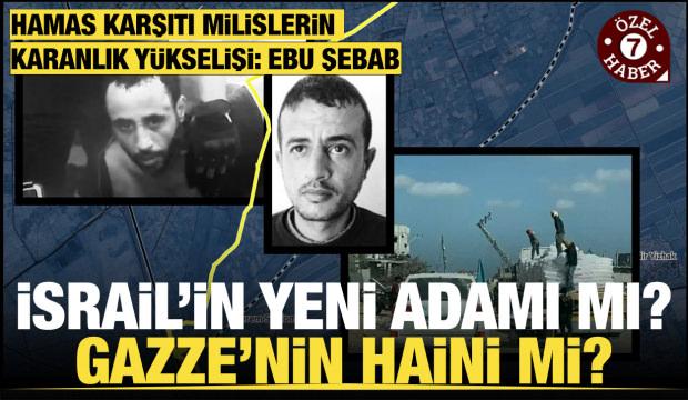 Gazze’de derin plan ve tel Aviv’in son bahsi: Ebu Şebab dosyası