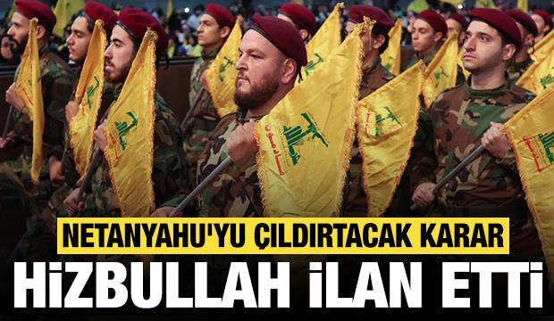 Hizbullah'tan son dakika ilanı: Netanyahu'yu çıldırtacak açıklama