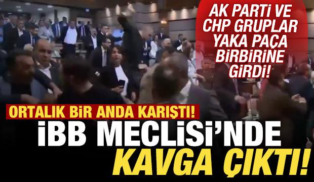 İBB Meclisi'nde kavga! AK Parti ve CHP grupları yaka paça birbirine girdi!