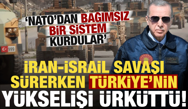 İran-İsrail savaşı sürerken Türkiye'nin yükselişi ürküttü: NATO'dan bağımsız bir sistem...