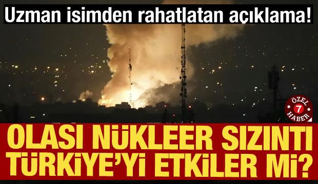 İran'da olası nükleer sızıntı Türkiye'yi etkiler mi?
