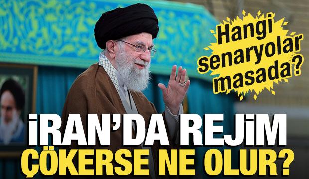İran'da rejim çökerse ne olur? Hangi senaryolar masada?