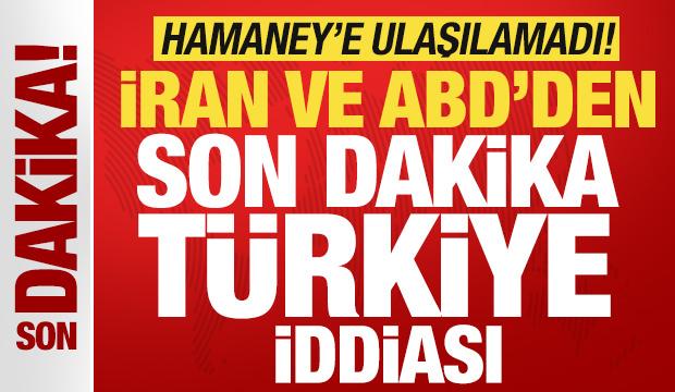 İran ve ABD'den son dakika Türkiye iddiası! Hamaney'e ulaşılamadı