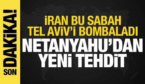 İran-İsrail Savaşı: İran bu sabah Tel Avivi'i bombaladı! Netanyahu'dan yeni tehdit