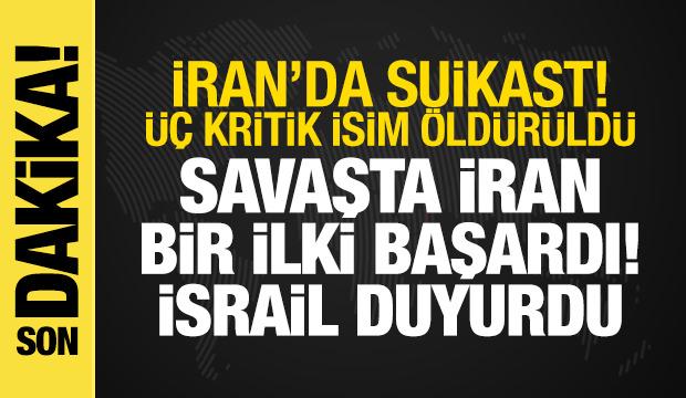 İsrail-İran Savaşı: İsrail üç kritik İranlıyı öldürdü! Savaşta İran bir ilki başardı