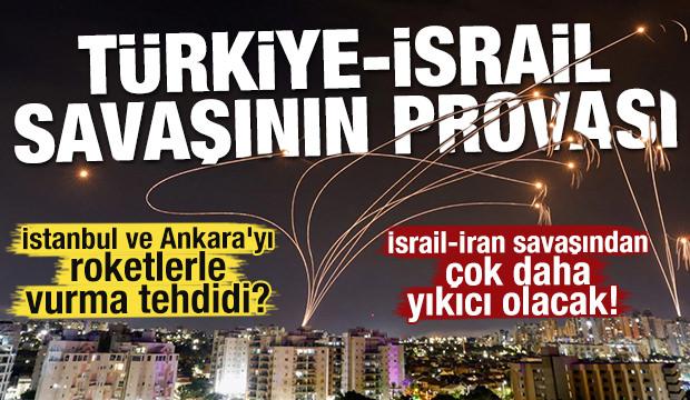 İsrail-İran savaşından çok daha yıkıcı olacak! Türkiye-İsrail savaşının provası
