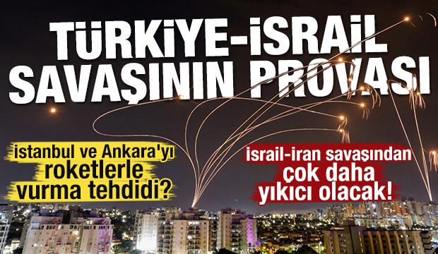 İsrail-İran savaşından çok daha yıkıcı olacak! Türkiye-İsrail savaşının provası