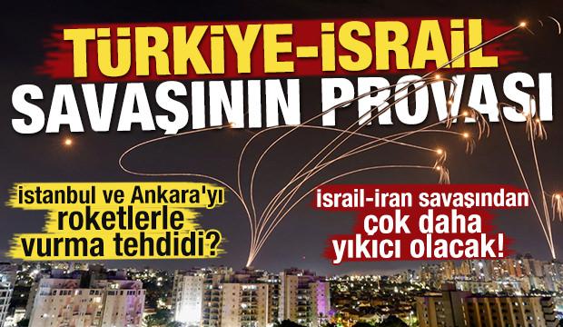 İsrail-İran savaşından çok daha yıkıcı olacak! Türkiye-İsrail savaşının provası