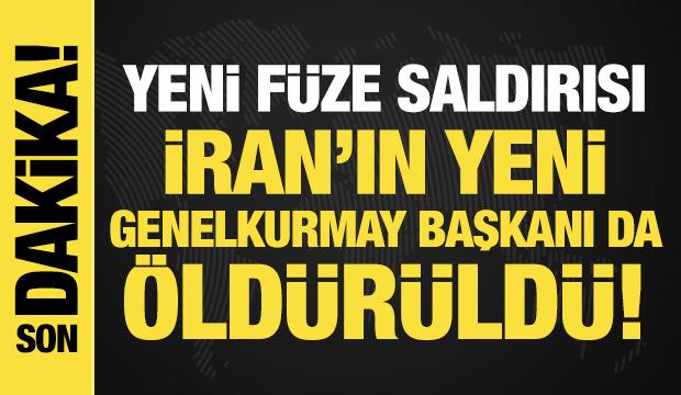 İsrail ordusu: İran'ın yeni Genelkurmay Başkanı öldürüldü!