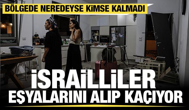 İsrailliler eşyalarını alıp kaçıyor: Bölgede neredeyse kimse kalmadı