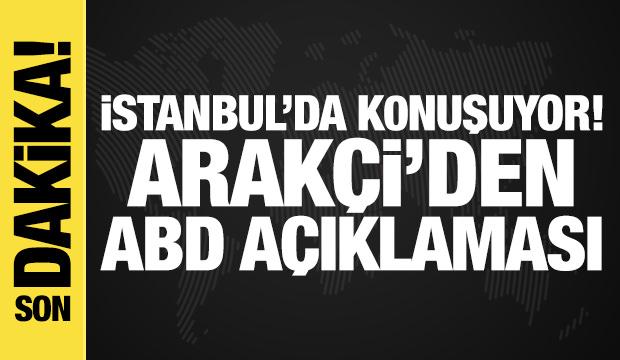 İstanbul'da konuşuyor! Arakçi'den son dakika ABD açıklaması