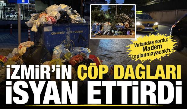 İzmir'de grev nedeniyle çöp dağları oluştu! Vatandaşlar isyan etti