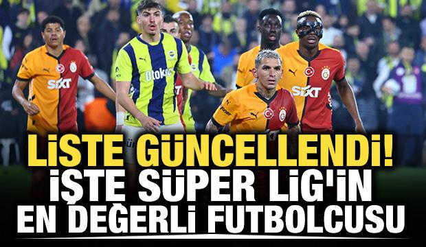 Liste güncellendi! İşte Süper Lig'in en değerli futbolcusu