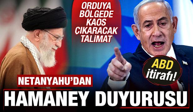 Netanyahu'dan son dakika Hamaney duyurusu! Orduya bölgede kaos çıkaracak talimat