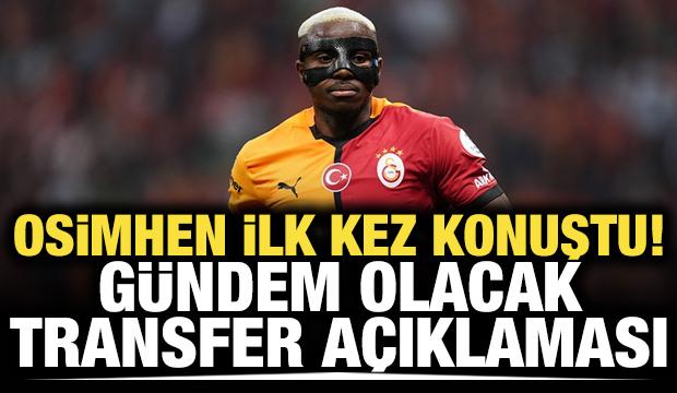 Osimhen ilk kez konuştu! Gündem olacak transfer açıklaması