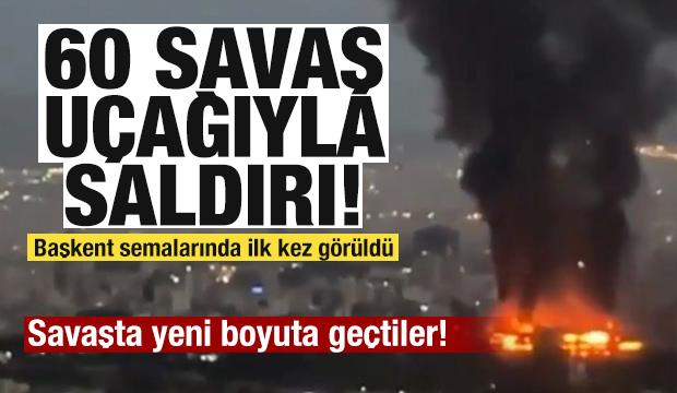 Savaşta yeni boyut! 60 savaş uçağıyla saldırı! Başkent semalarında ilk kez görüldü