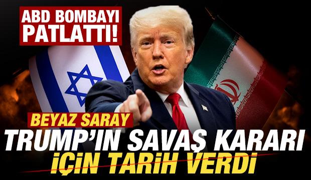 Son dakika: ABD bombayı patlattı! Beyaz Saray, Trump'ın savaş kararı için tarih verdi