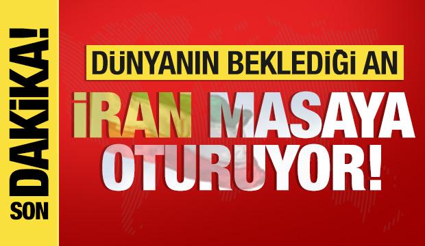 Son dakika haberi...İran masaya oturuyor! Dünyanın beklediği an